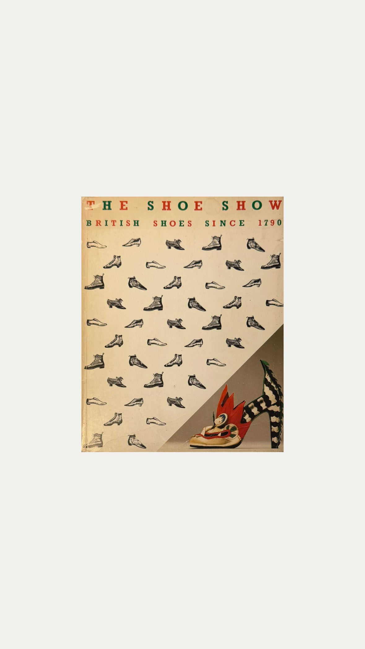 THE SHOE SHOW: British Shoes Since 1790